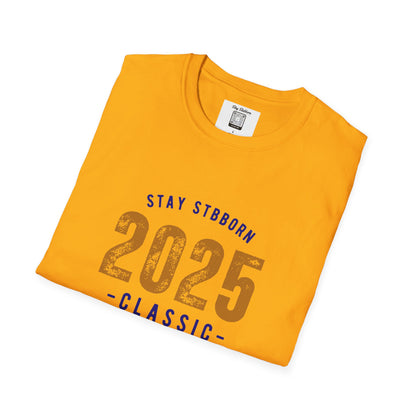 Stay Stubborn Classic Men's T-Shirt