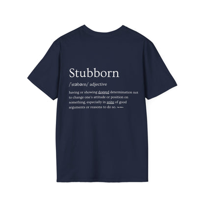 Stubborn - Women's Softstyle T-Shirt