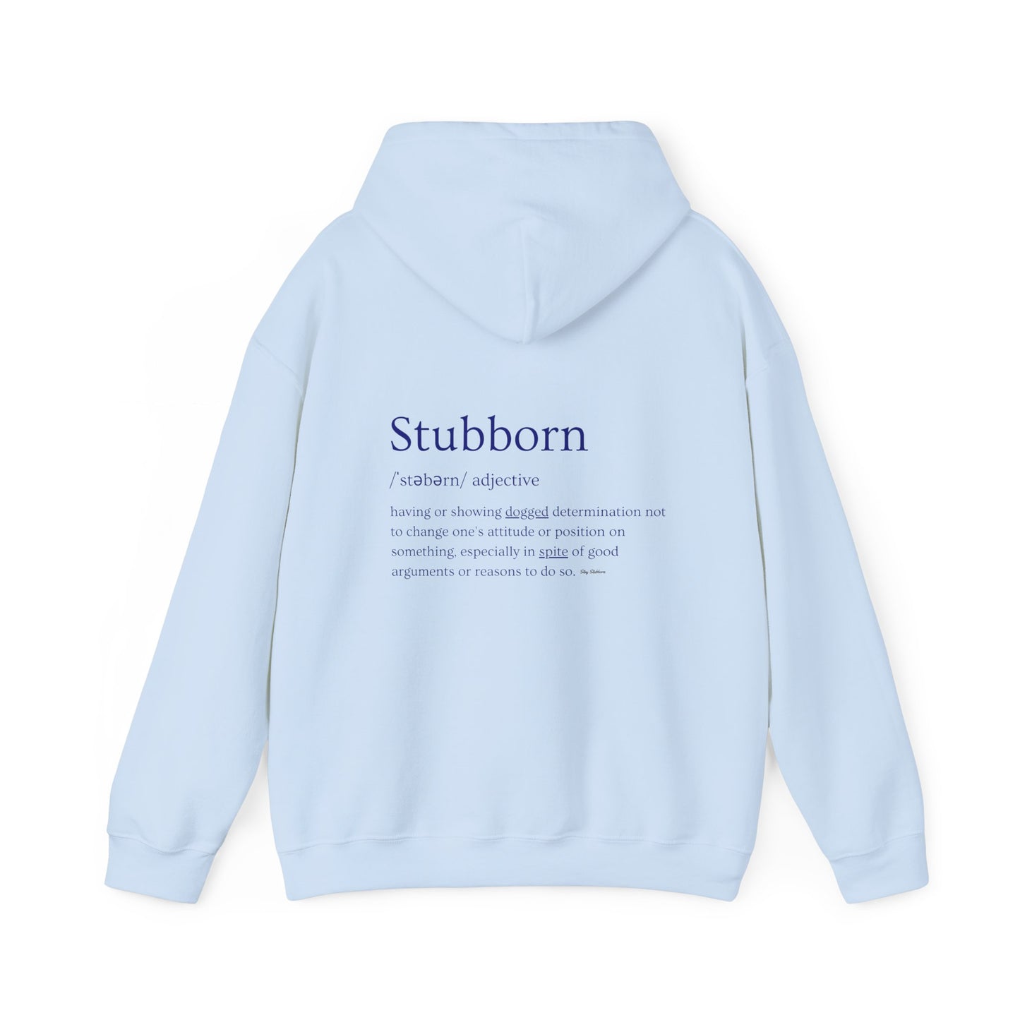 Stubborn - Hoodie