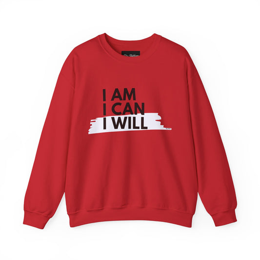 I AM, I CAN, I WILL - Crewneck Sweatshirt