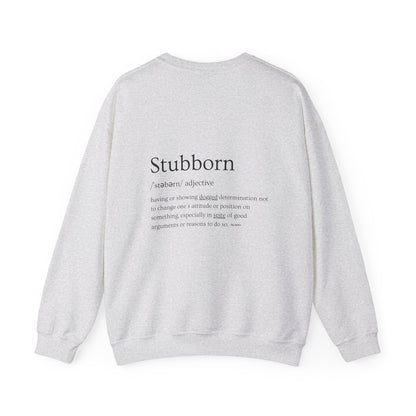 Stubborn - Men's Crewneck Sweatshirt