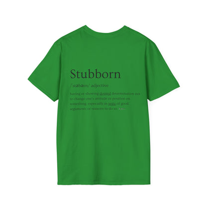 Stubborn - Women's Softstyle T-Shirt