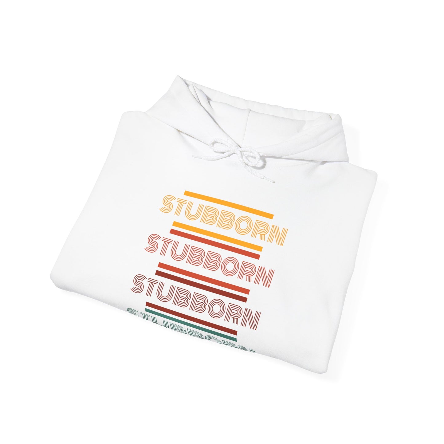 Stay Stubborn Retro -  Hoodie