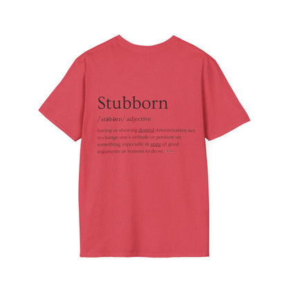 Stubborn - Women's Softstyle T-Shirt