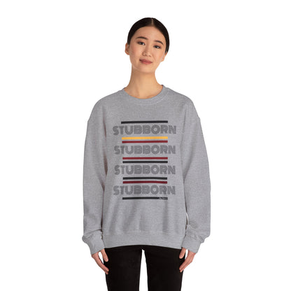 Stay Stubborn Retro - Crewneck Sweatshirt