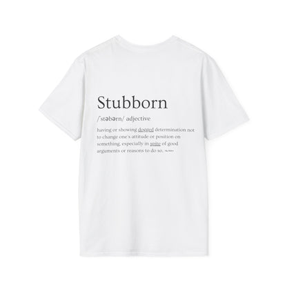 Stubborn - Women's Softstyle T-Shirt