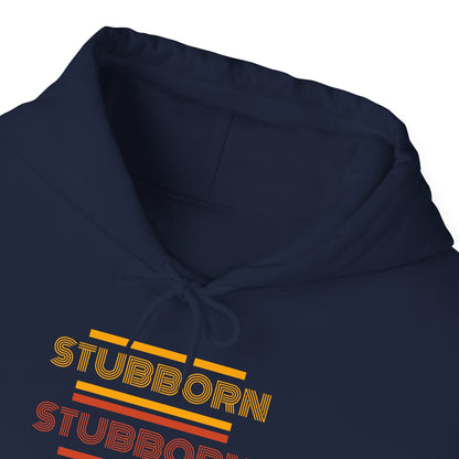 Stay Stubborn Retro -  Hoodie