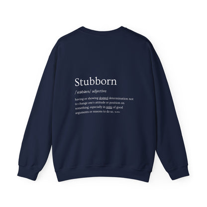 Stubborn - Men's Crewneck Sweatshirt