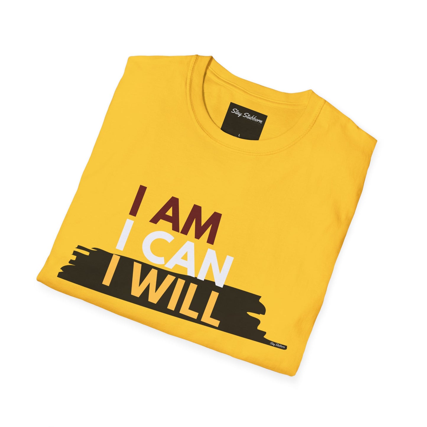 I AM, I CAN, I WILL - Softstyle T-Shirt