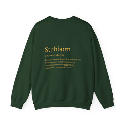 Stubborn - Women's Crewneck Sweatshirt