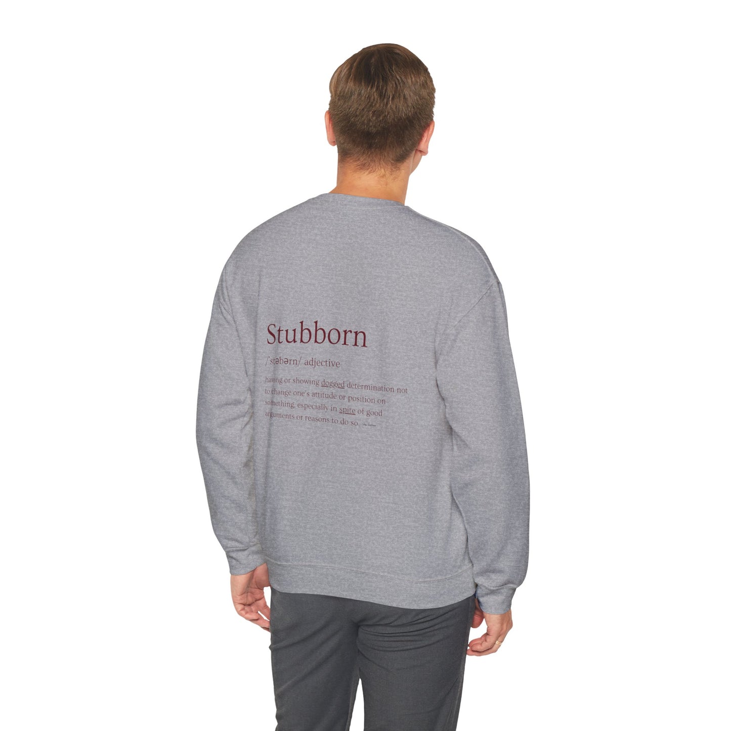 Stubborn - Crewneck Sweatshirt