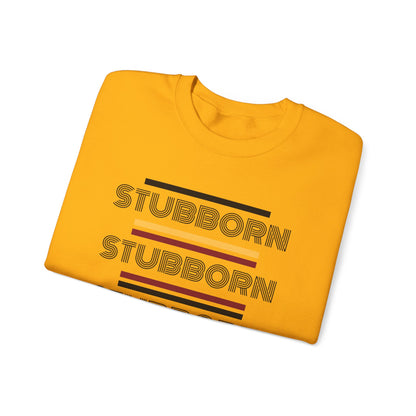 Stay Stubborn Retro - Crewneck Sweatshirt