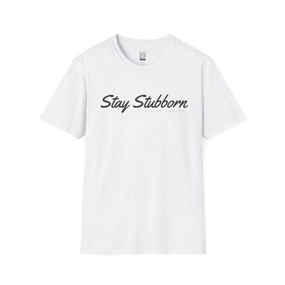 Stubborn - Women's Softstyle T-Shirt