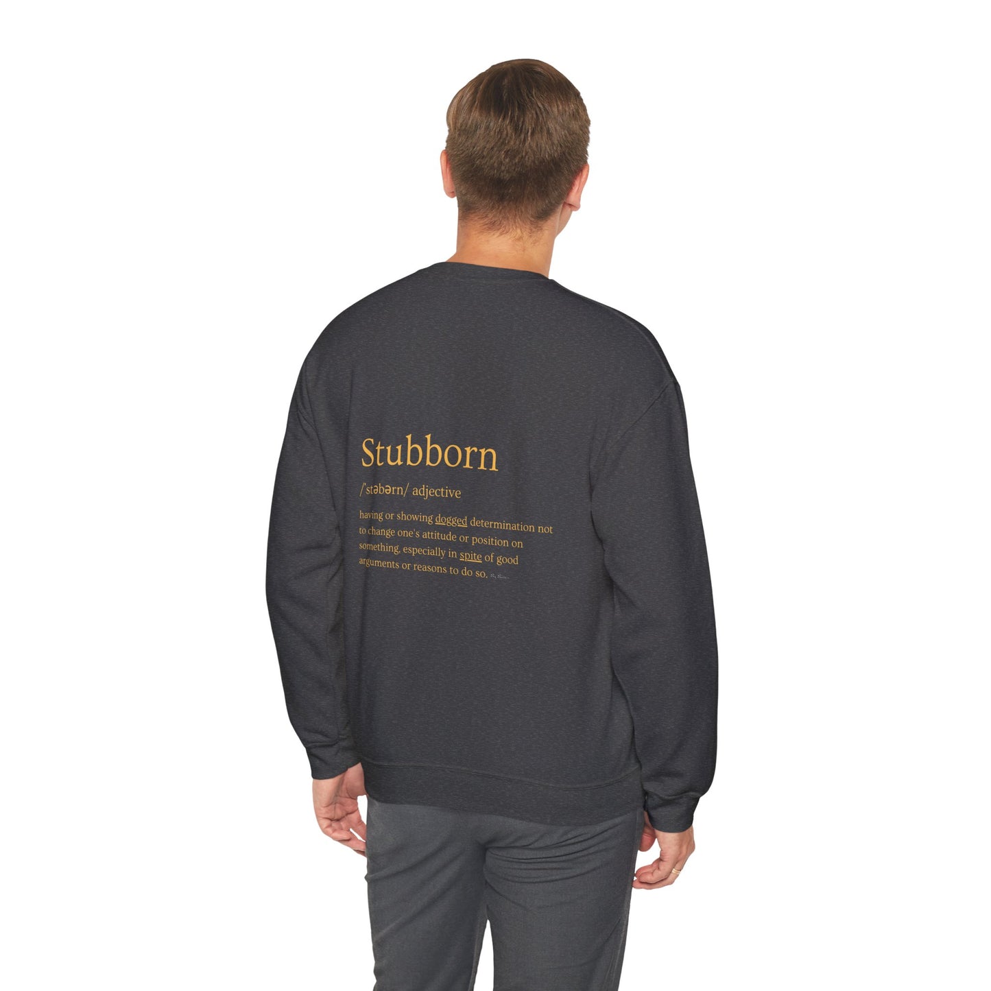 Stubborn - Men's Crewneck Sweatshirt