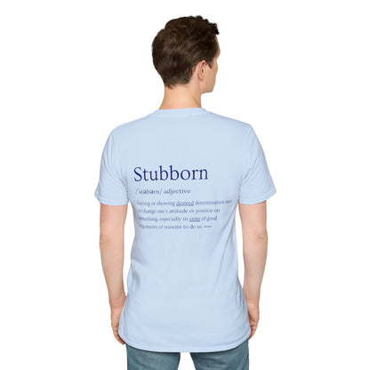 Stubborn - Men's T-Shirt