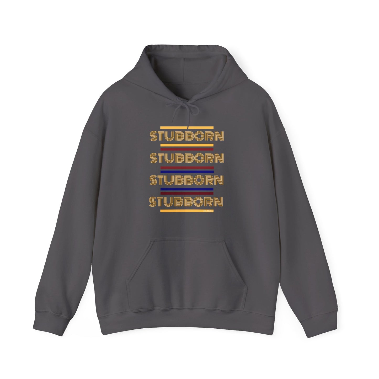 Stay Stubborn Retro -  Hoodie