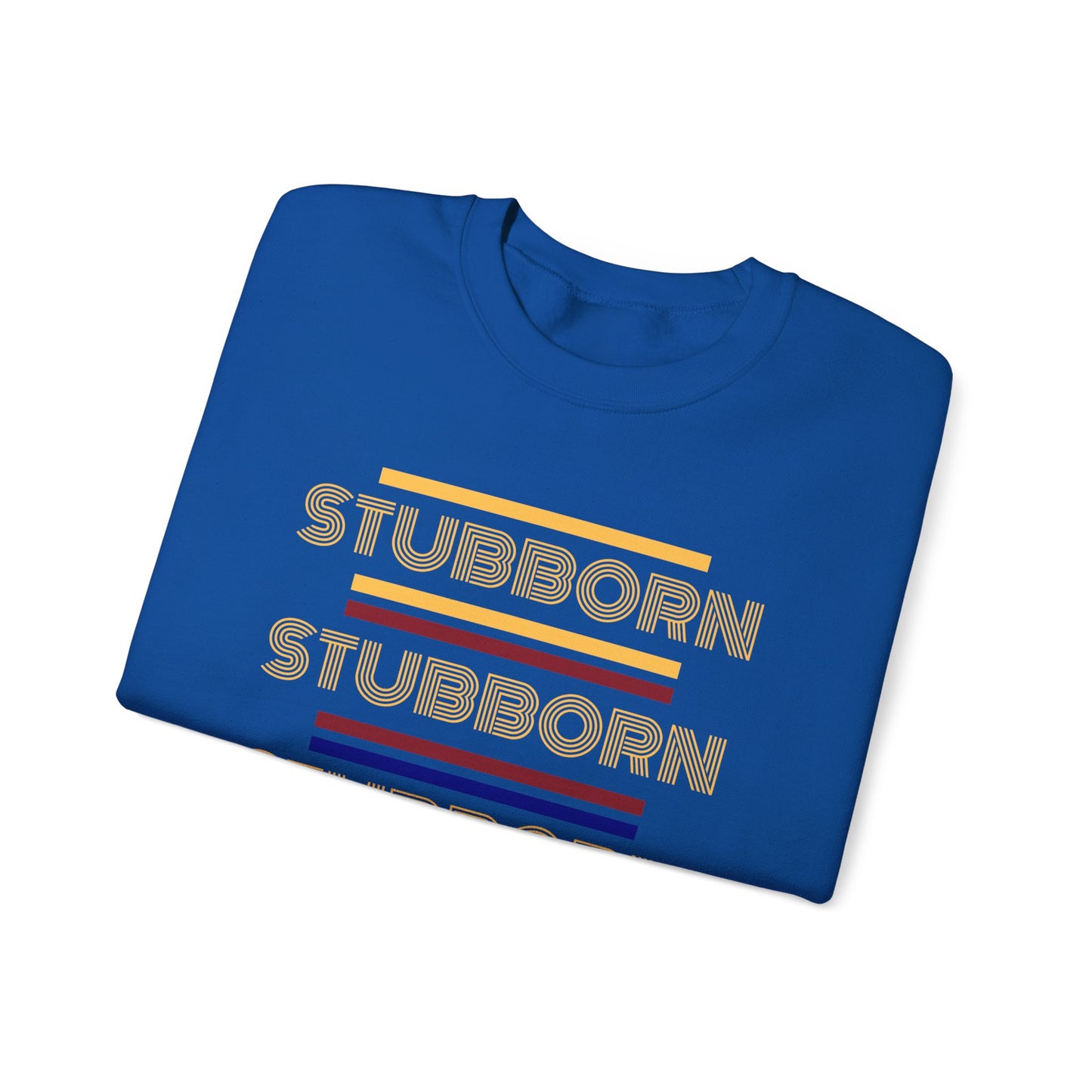 Stay Stubborn Retro - Crewneck Sweatshirt