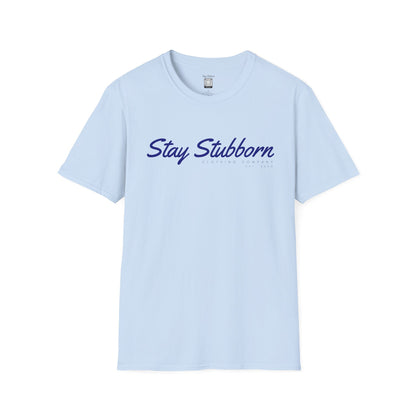 Stubborn - Women's Softstyle T-Shirt