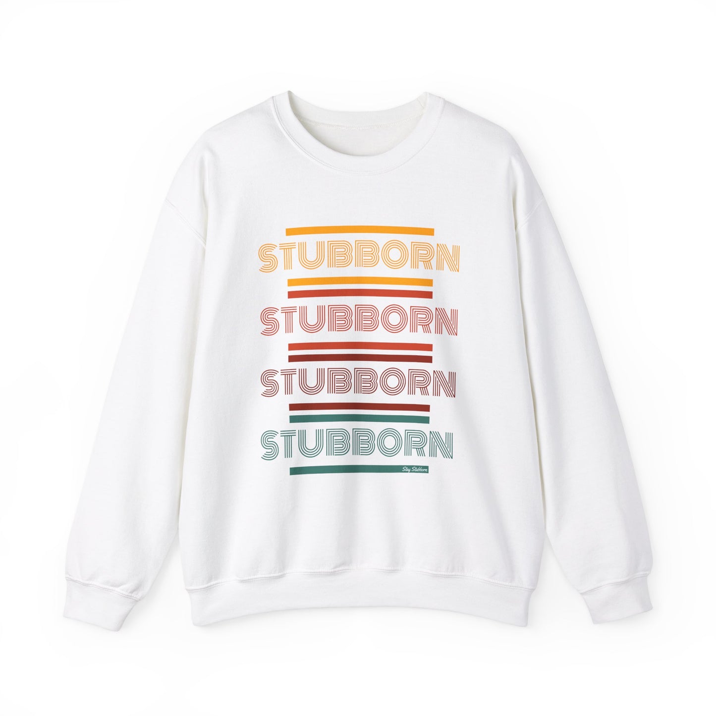 Stay Stubborn Retro - Crewneck Sweatshirt