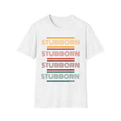 Stay Stubborn Retro - Women's T-Shirt