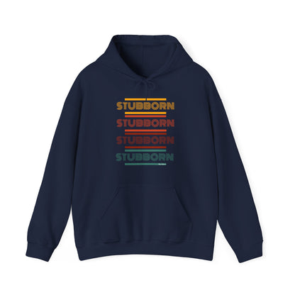 Stay Stubborn Retro -  Hoodie