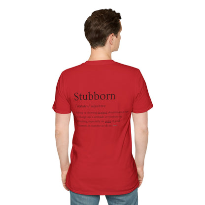 Stubborn - Men's T-Shirt