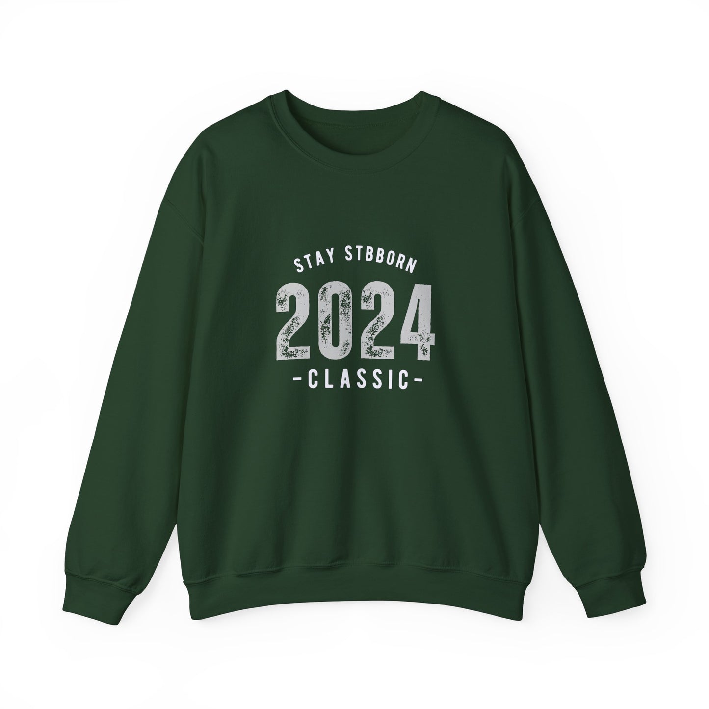 Stay Stubborn Classic - Crewneck Sweatshirt