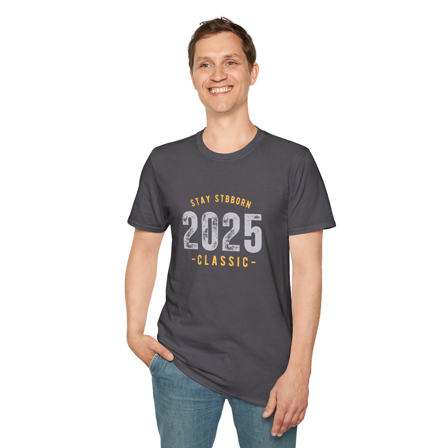Stay Stubborn Classic Men's T-Shirt