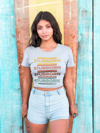 Stay Stubborn Retro - Women's T-Shirt