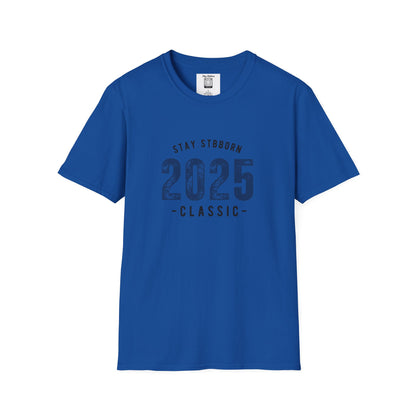 Stay Stubborn Classic Men's T-Shirt