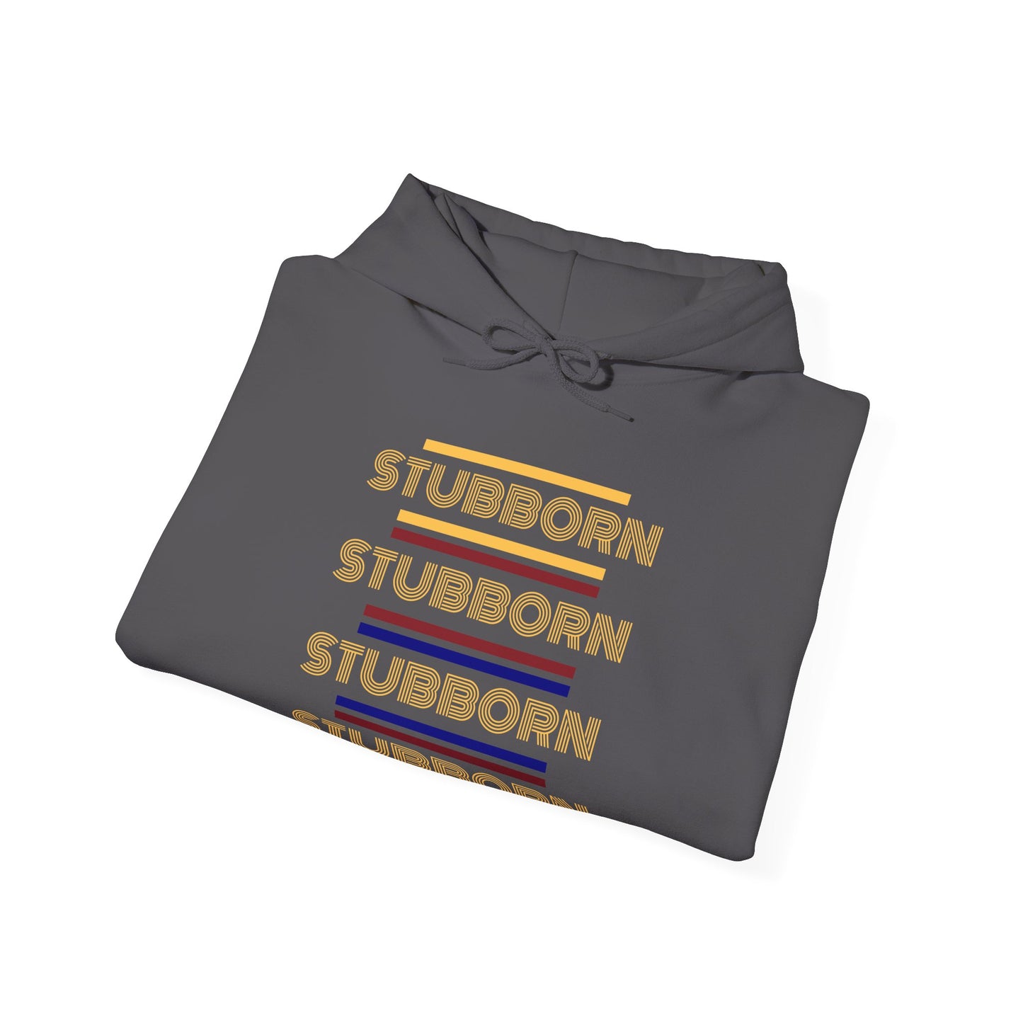 Stay Stubborn Retro -  Hoodie