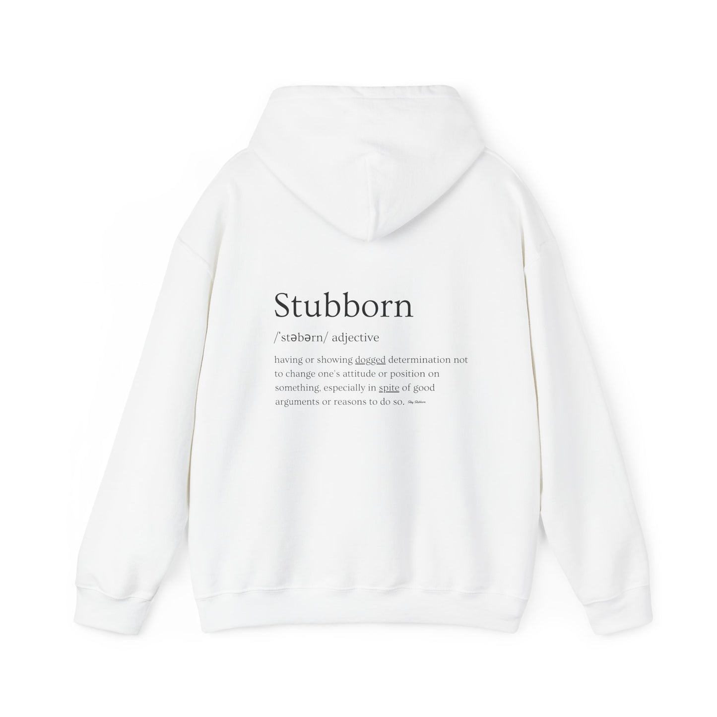 Stubborn - Hoodie