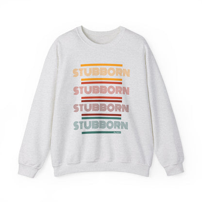 Stay Stubborn Retro - Crewneck Sweatshirt