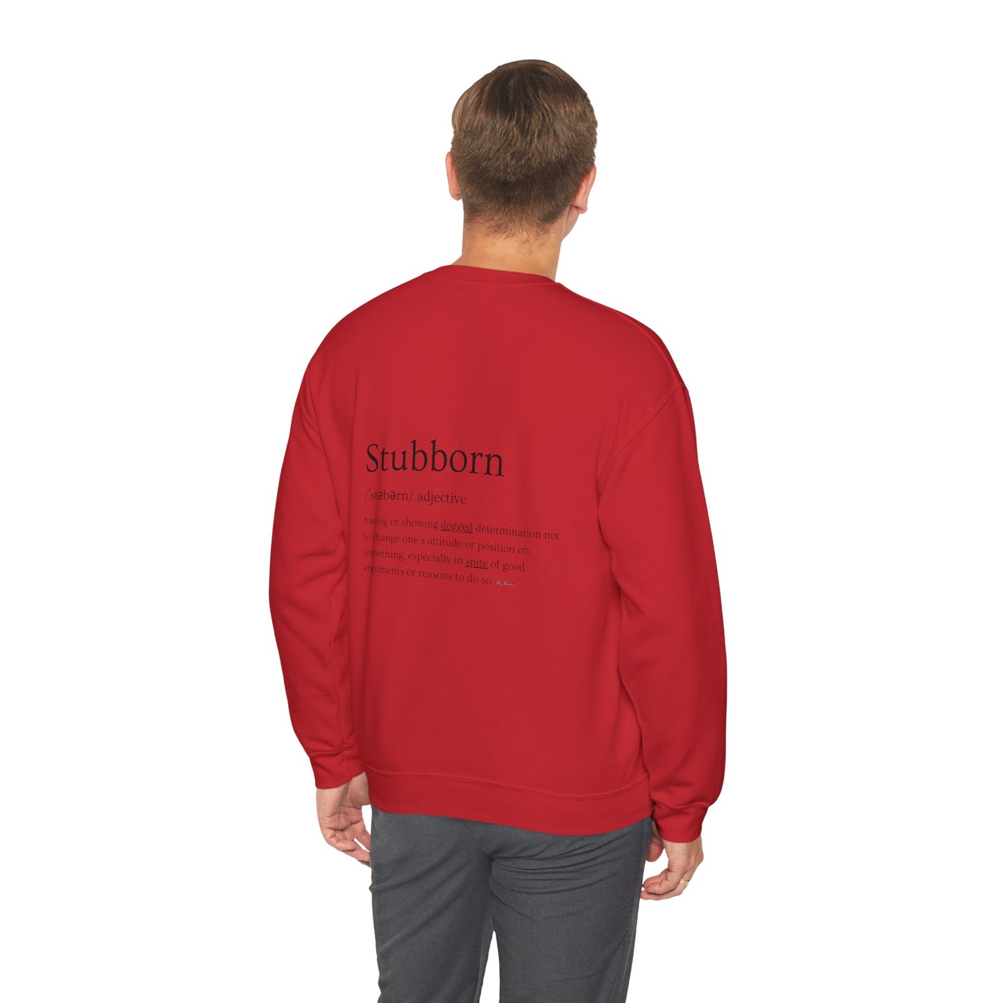 Stubborn - Men's Crewneck Sweatshirt