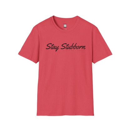 Stubborn - Women's Softstyle T-Shirt