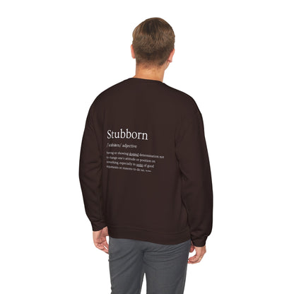 Stubborn - Men's Crewneck Sweatshirt