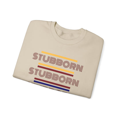 Stay Stubborn Retro - Crewneck Sweatshirt