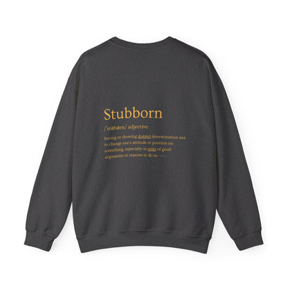 Stubborn - Men's Crewneck Sweatshirt