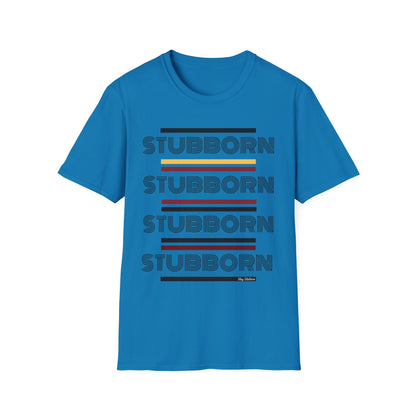 Stay Stubborn Retro - Women's T-Shirt