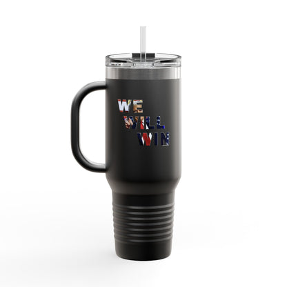We Will Win - 40oz Insulated Travel Mug -