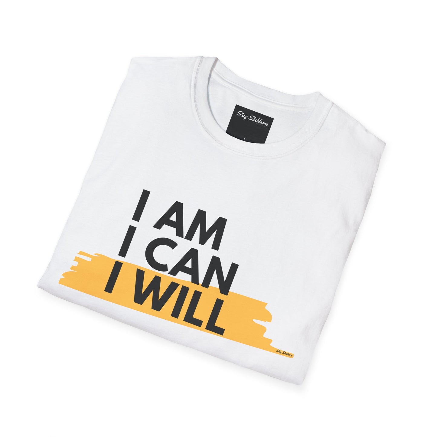 I AM, I CAN, I WILL - Softstyle T-Shirt