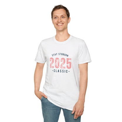 Stay Stubborn Classic Men's T-Shirt