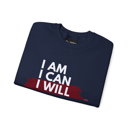I AM, I CAN, I WILL - Men's Crewneck Sweatshirt