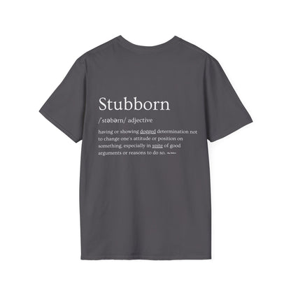 Stubborn - Women's Softstyle T-Shirt