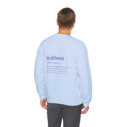 Stubborn - Men's Crewneck Sweatshirt