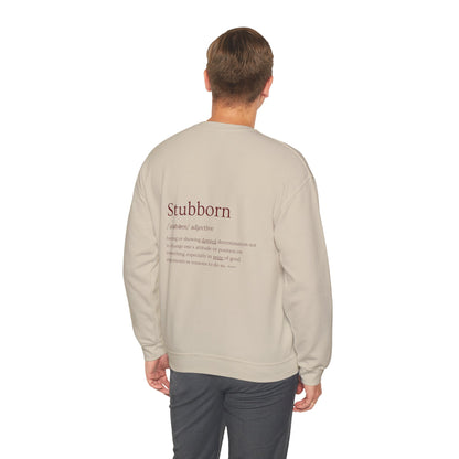 Stubborn - Men's Crewneck Sweatshirt