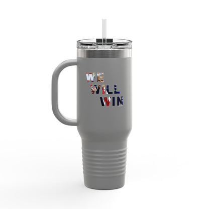 We Will Win - 40oz Insulated Travel Mug -