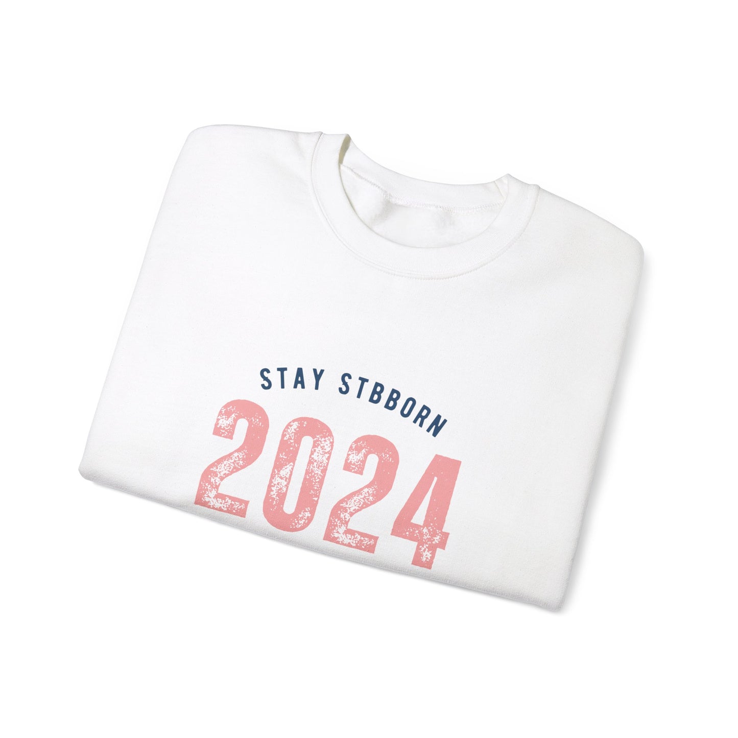 Stay Stubborn Classic - Crewneck Sweatshirt