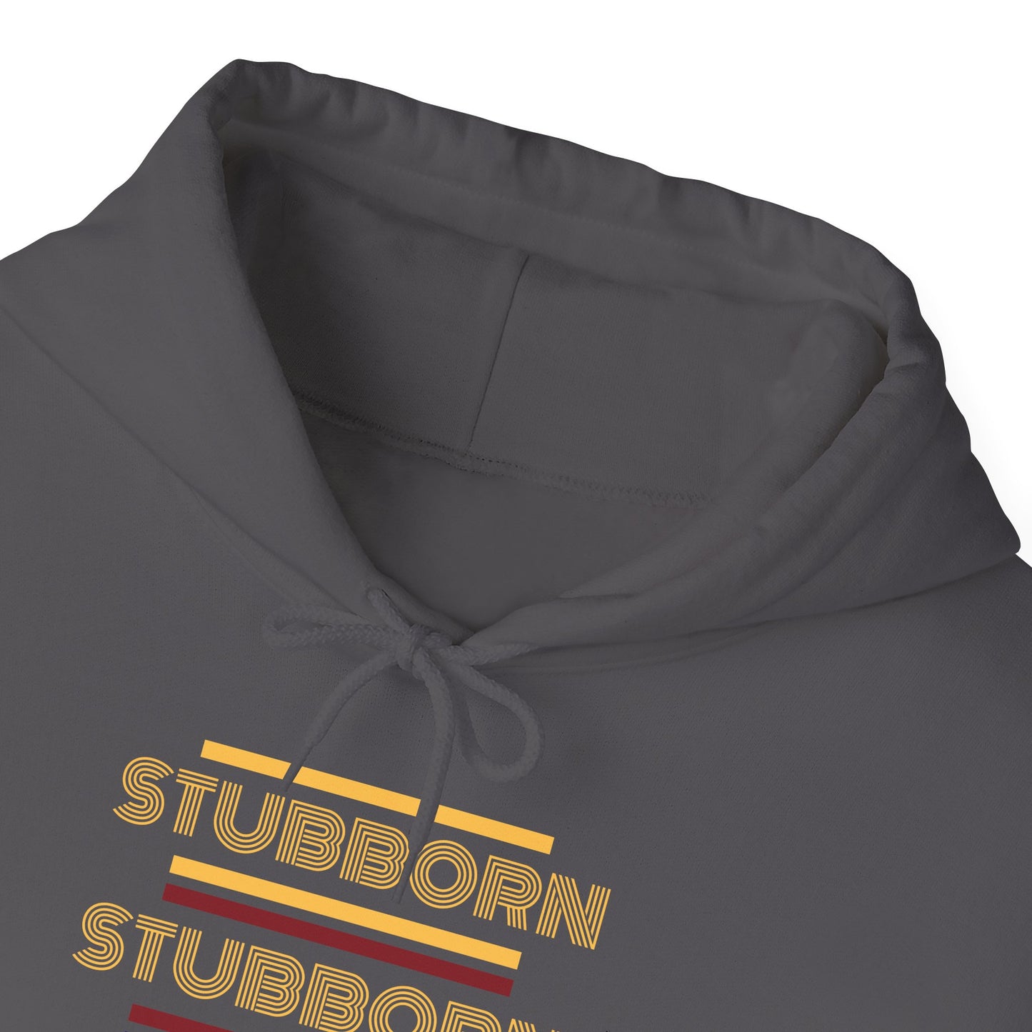 Stay Stubborn Retro -  Hoodie
