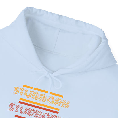 Stay Stubborn Retro -  Hoodie